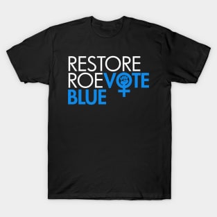 RESTORE ROE VOTE BLUE T-Shirt